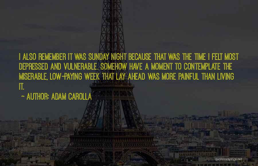 Most Depressed Quotes By Adam Carolla