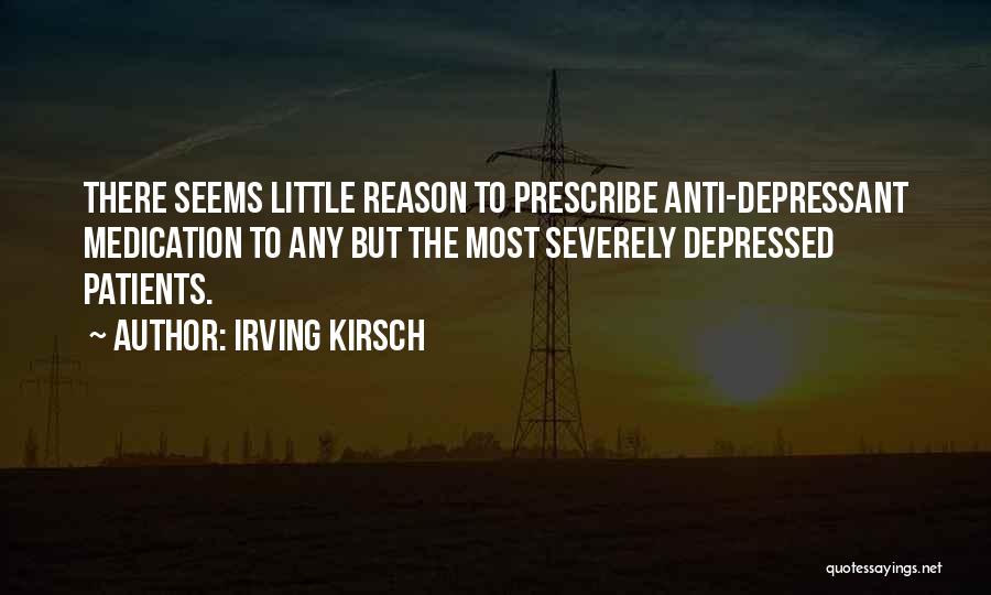 Most Depressed Quotes By Irving Kirsch