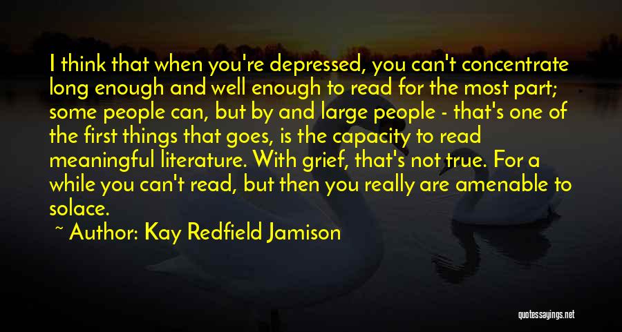 Most Depressed Quotes By Kay Redfield Jamison