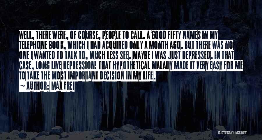 Most Depressed Quotes By Max Frei