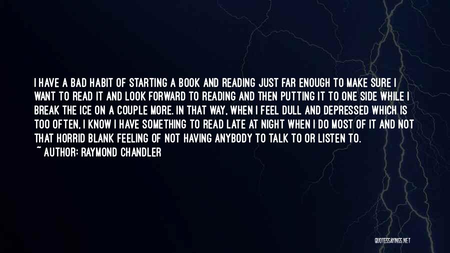 Most Depressed Quotes By Raymond Chandler