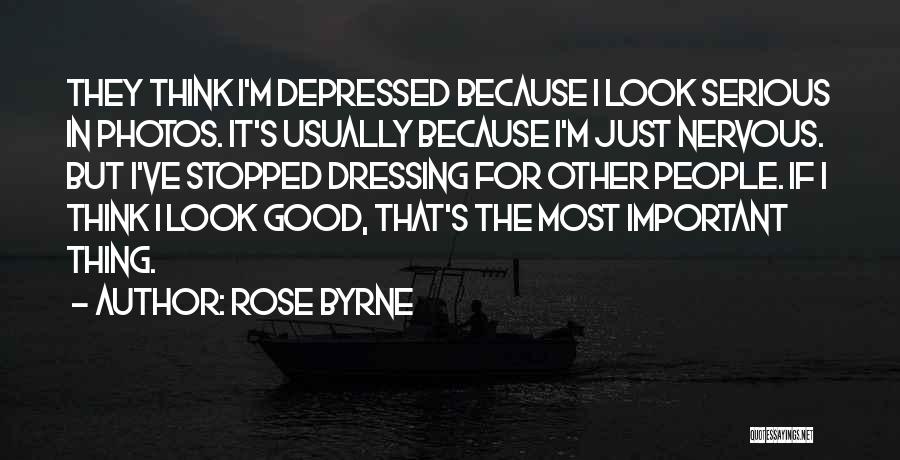 Most Depressed Quotes By Rose Byrne