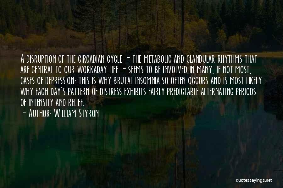 Most Depressed Quotes By William Styron