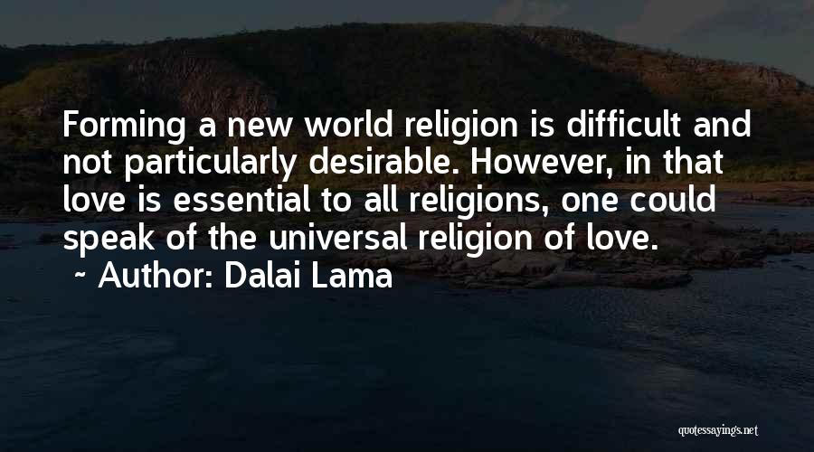 Most Desirable Love Quotes By Dalai Lama