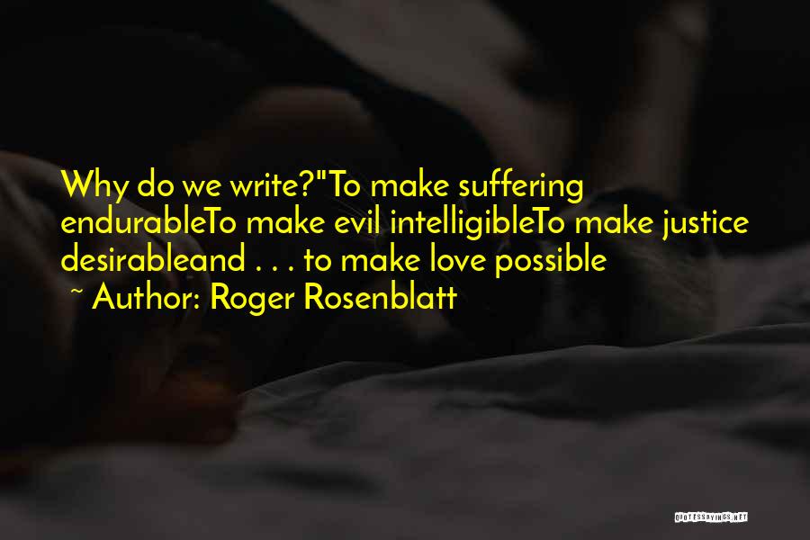 Most Desirable Love Quotes By Roger Rosenblatt