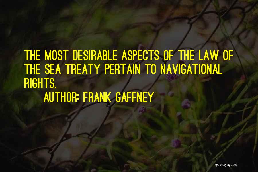 Most Desirable Quotes By Frank Gaffney