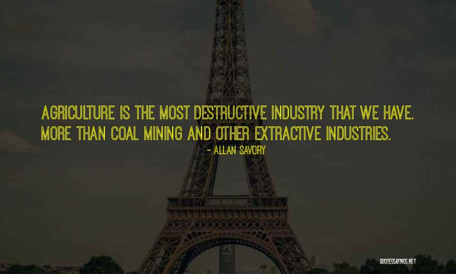 Most Destructive Quotes By Allan Savory Most Destructive Quotes By Allan Savory