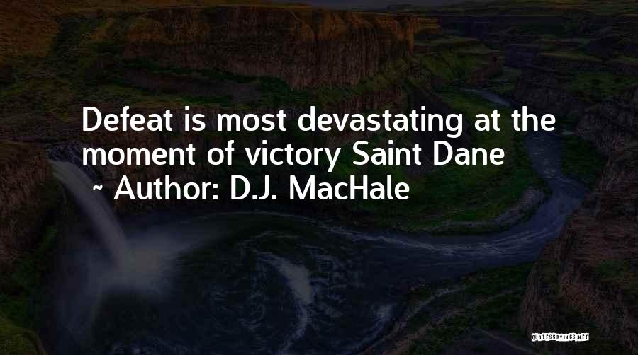 Most Devastating Quotes By D.J. MacHale