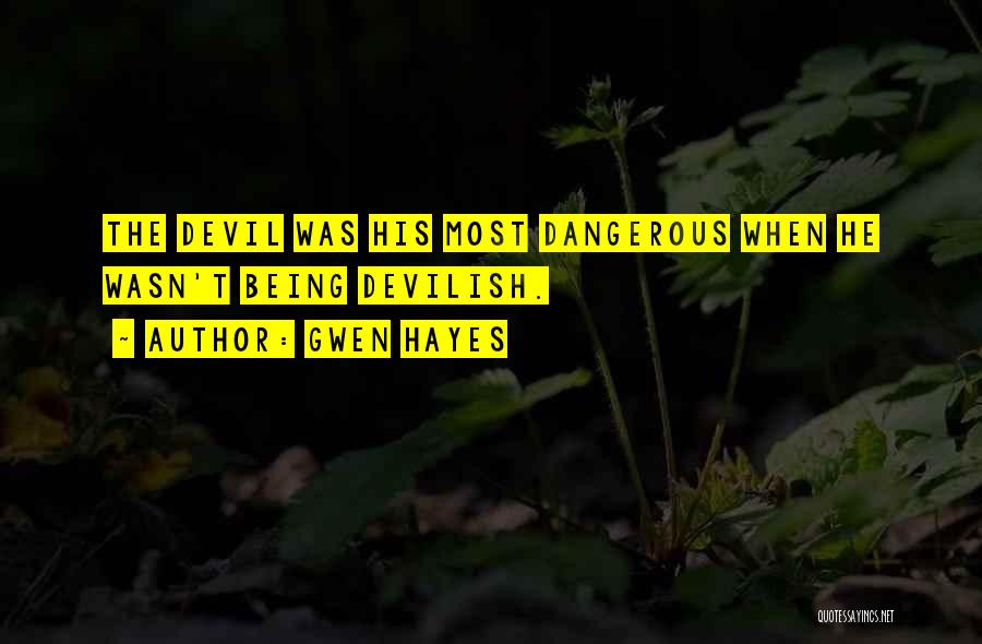 Most Devilish Quotes By Gwen Hayes