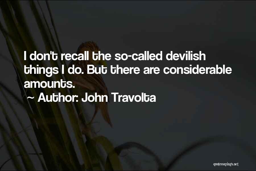 Most Devilish Quotes By John Travolta