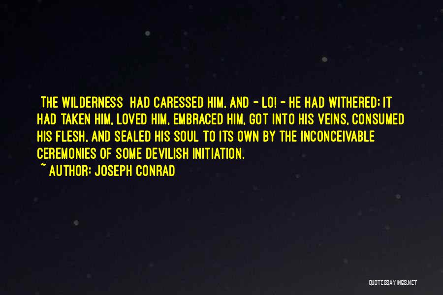 Most Devilish Quotes By Joseph Conrad