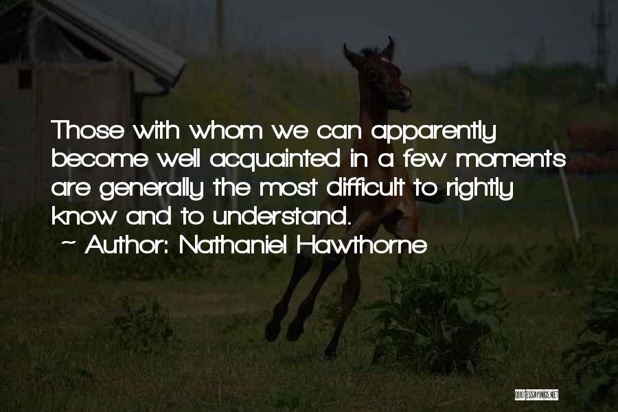 Most Difficult To Understand Quotes By Nathaniel Hawthorne