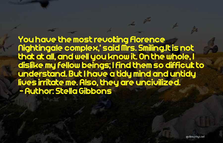 Most Difficult To Understand Quotes By Stella Gibbons