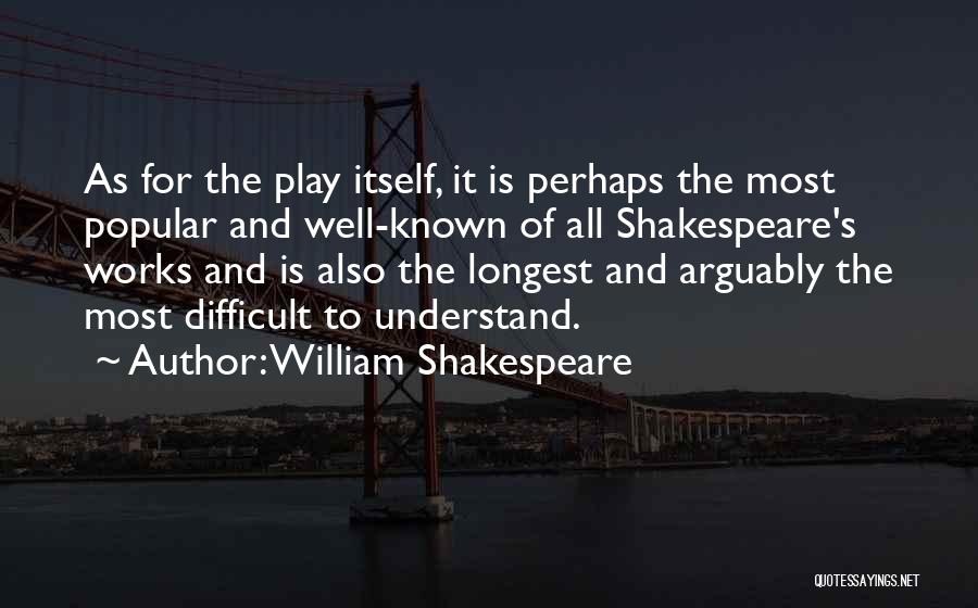 Most Difficult To Understand Quotes By William Shakespeare