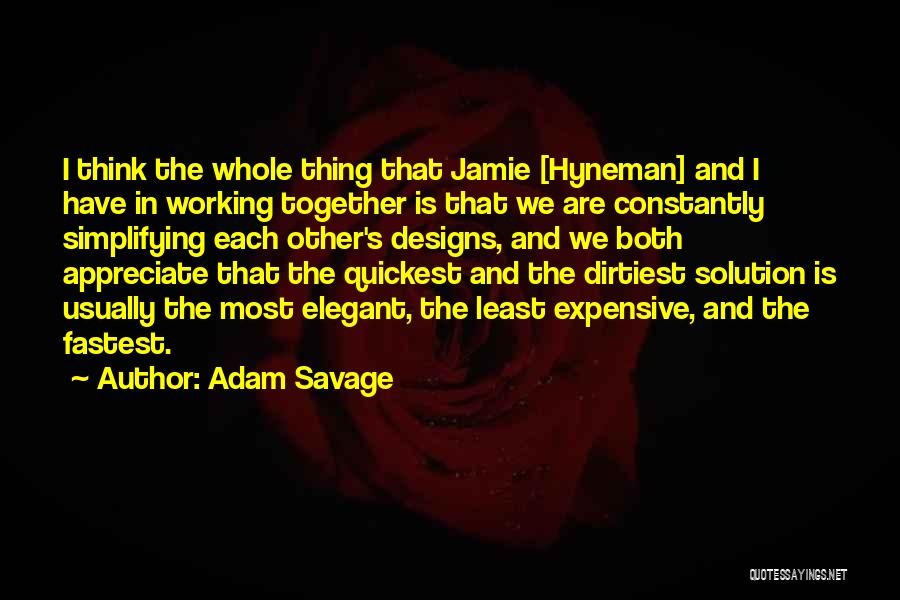Most Dirtiest Quotes By Adam Savage