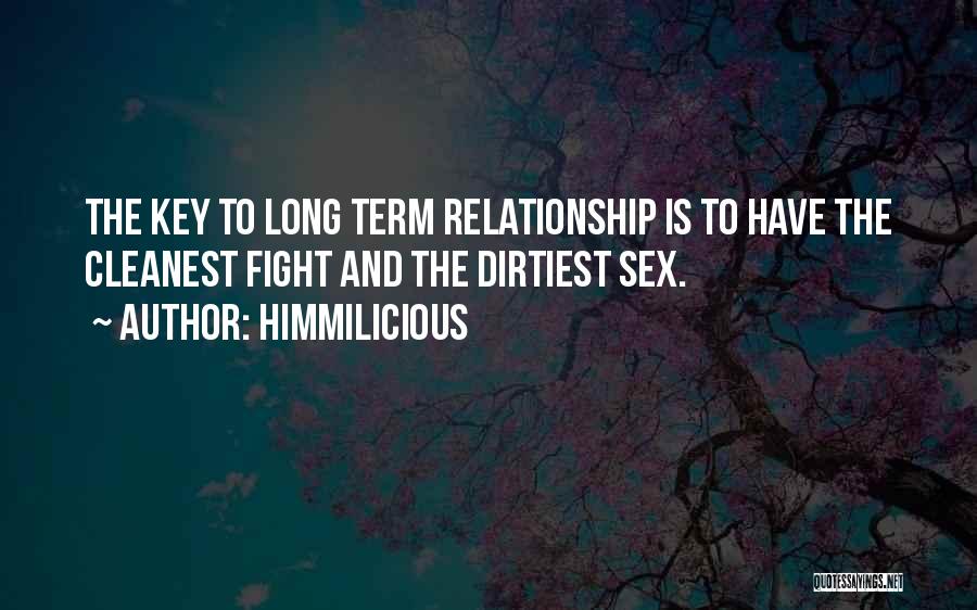 Most Dirtiest Quotes By Himmilicious