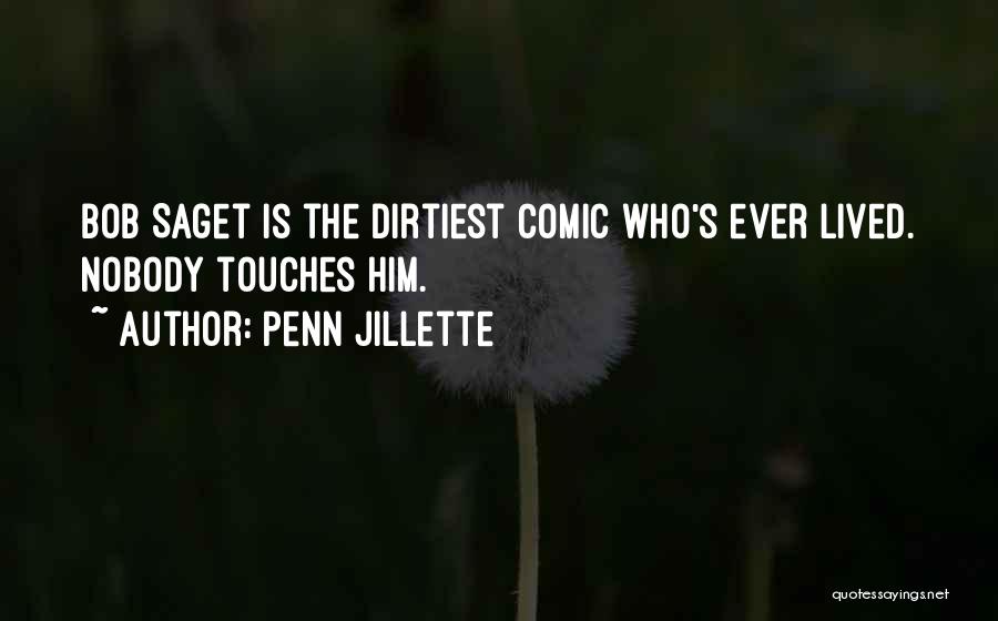 Most Dirtiest Quotes By Penn Jillette