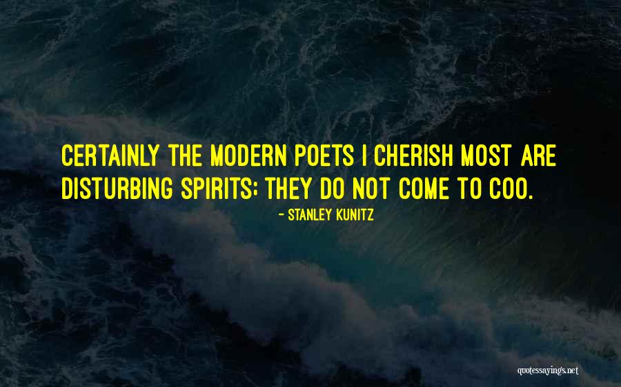Most Disturbing Quotes By Stanley Kunitz Most Disturbing Quotes By Stanley Kunitz