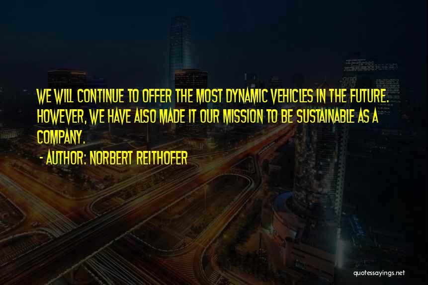 Most Dynamic Quotes By Norbert Reithofer