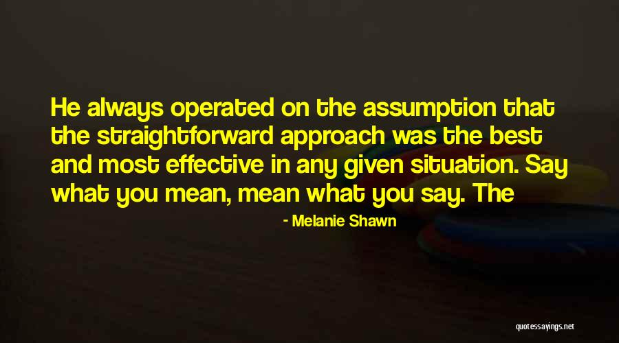 Most Effective Quotes By Melanie Shawn Most Effective Quotes By Melanie Shawn
