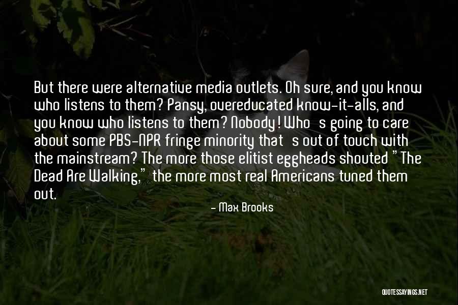 Most Elitist Quotes By Max Brooks Most Elitist Quotes By Max Brooks