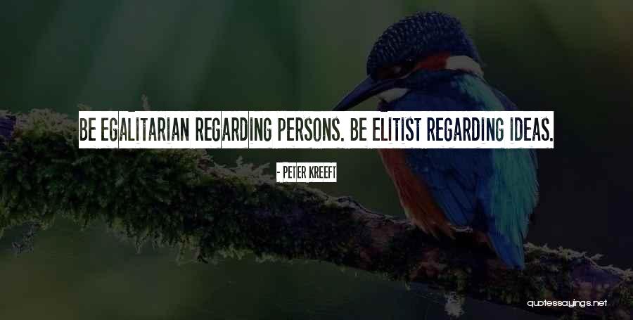 Most Elitist Quotes By Peter Kreeft