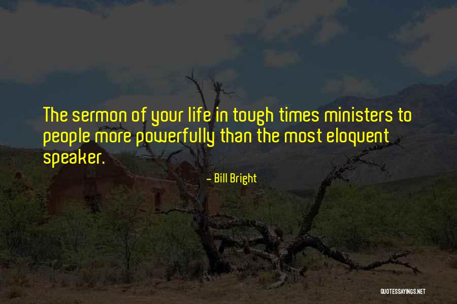 Most Eloquent Quotes By Bill Bright Most Eloquent Quotes By Bill Bright