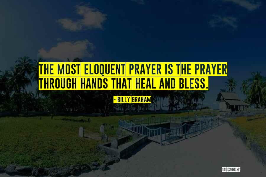 Most Eloquent Quotes By Billy Graham Most Eloquent Quotes By Billy Graham