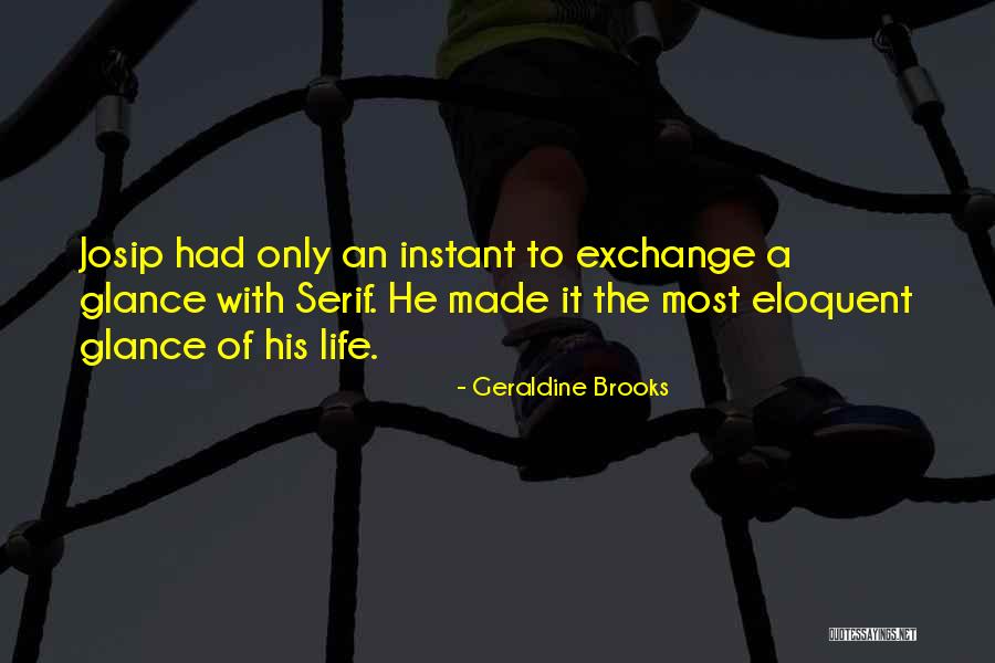 Most Eloquent Quotes By Geraldine Brooks Most Eloquent Quotes By Geraldine Brooks