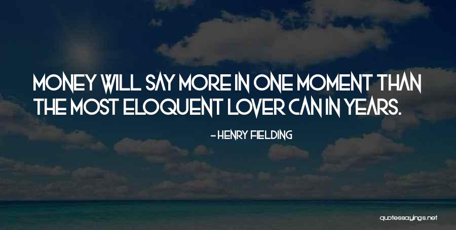 Most Eloquent Quotes By Henry Fielding Most Eloquent Quotes By Henry Fielding