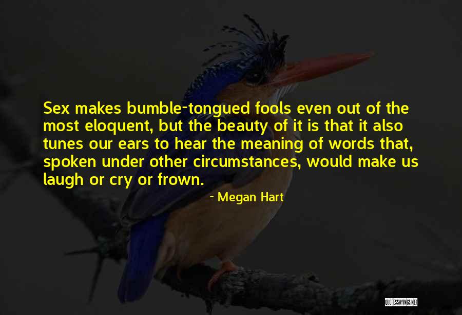Most Eloquent Quotes By Megan Hart Most Eloquent Quotes By Megan Hart
