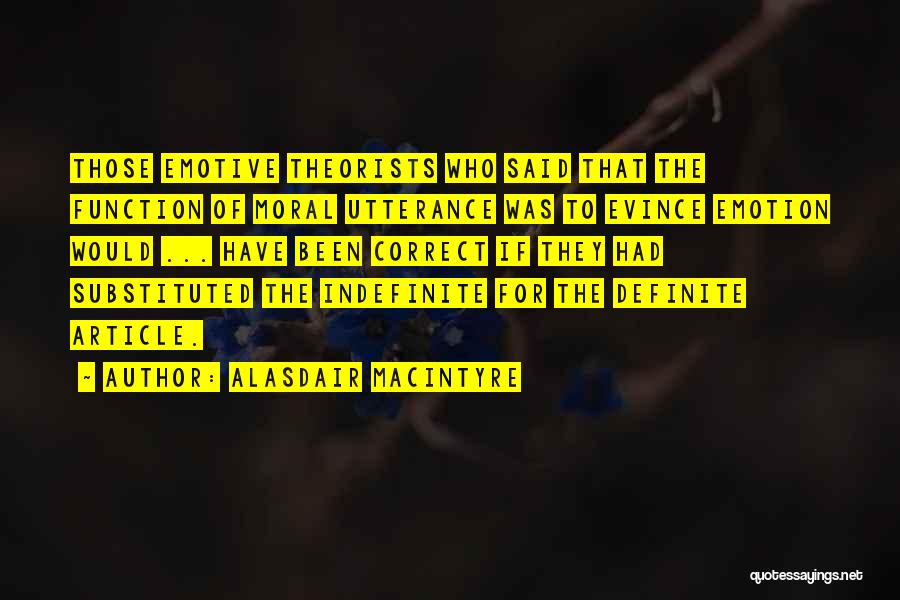 Most Emotive Quotes By Alasdair MacIntyre