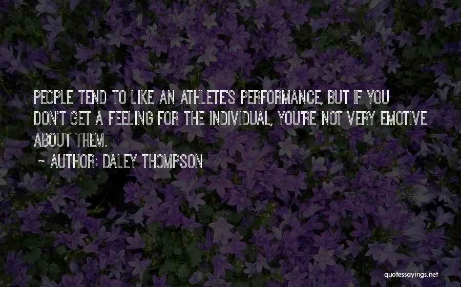 Most Emotive Quotes By Daley Thompson