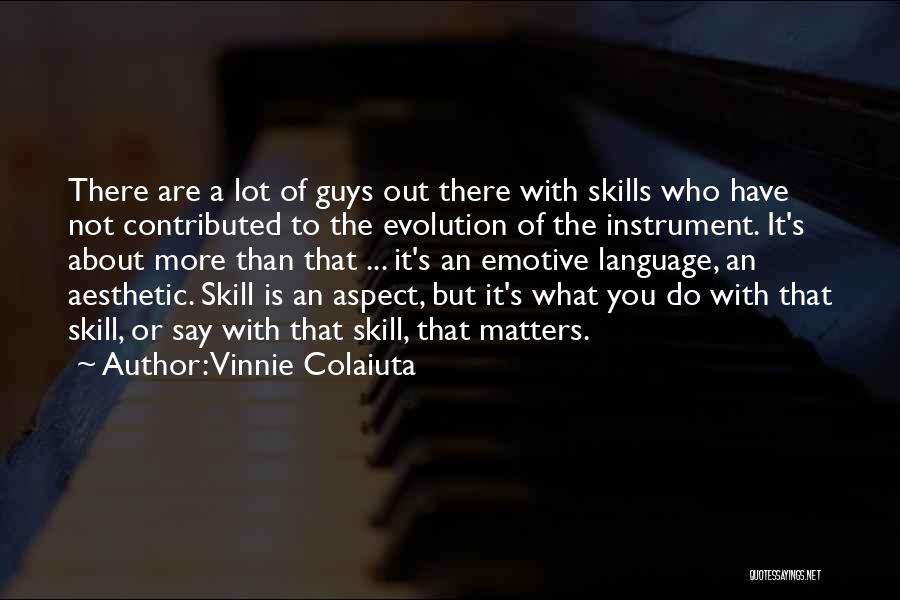 Most Emotive Quotes By Vinnie Colaiuta
