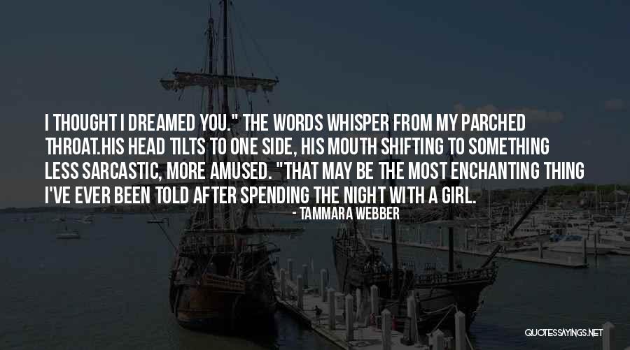 Most Enchanting Quotes By Tammara Webber Most Enchanting Quotes By Tammara Webber