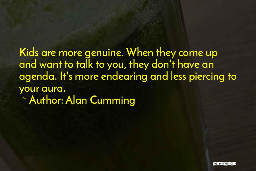 Most Endearing Quotes By Alan Cumming