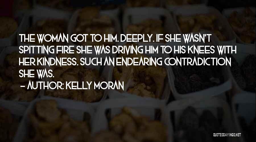 Most Endearing Quotes By Kelly Moran