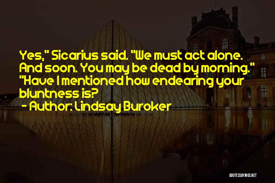 Most Endearing Quotes By Lindsay Buroker