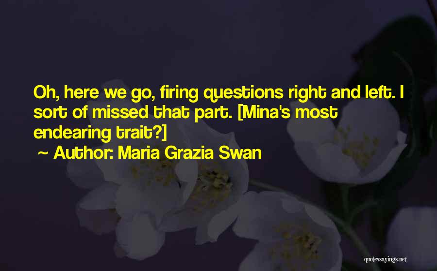 Most Endearing Quotes By Maria Grazia Swan