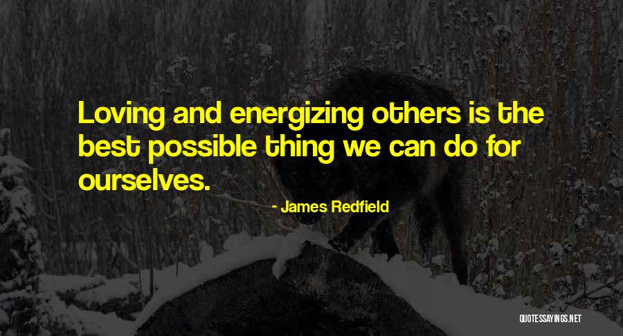 Most Energizing Quotes By James Redfield Most Energizing Quotes By James Redfield