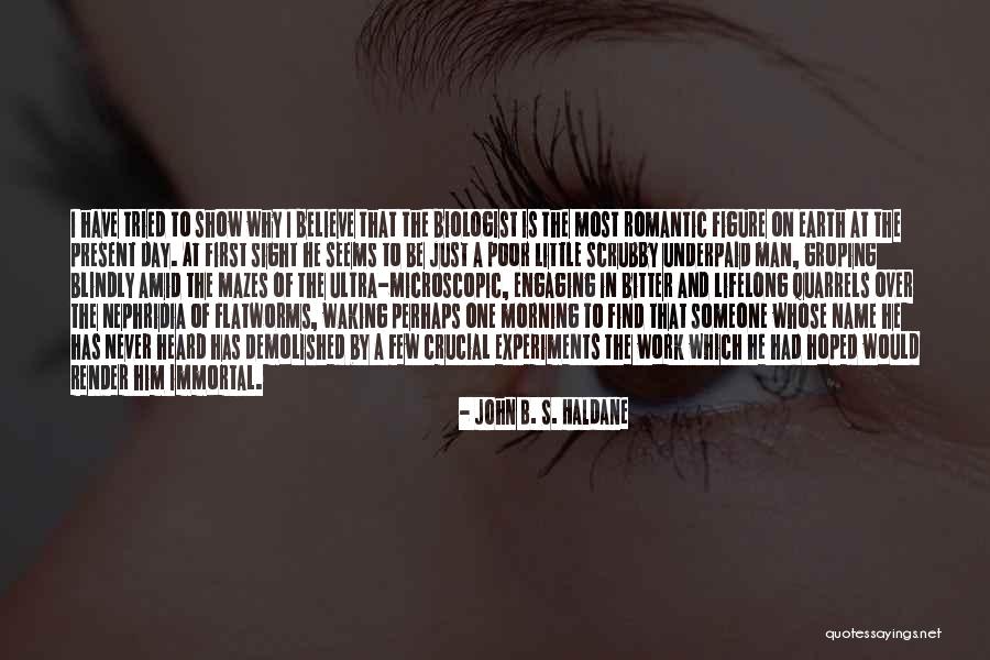 Most Engaging Quotes By John B. S. Haldane Most Engaging Quotes By John B. S. Haldane