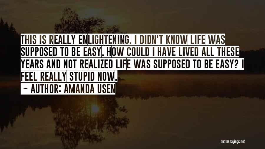 Most Enlightening Quotes By Amanda Usen