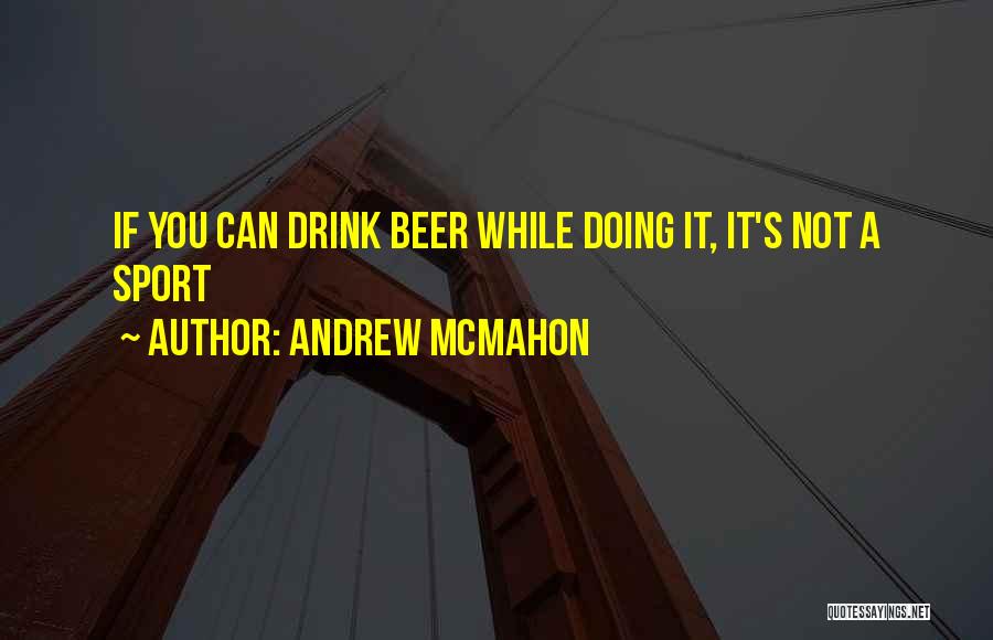 Most Enlightening Quotes By Andrew McMahon