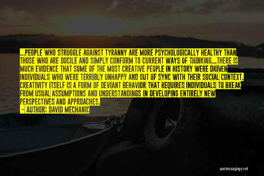Most Enlightening Quotes By David Mechanic