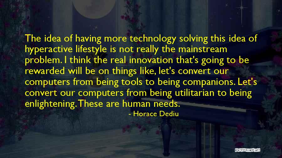 Most Enlightening Quotes By Horace Dediu