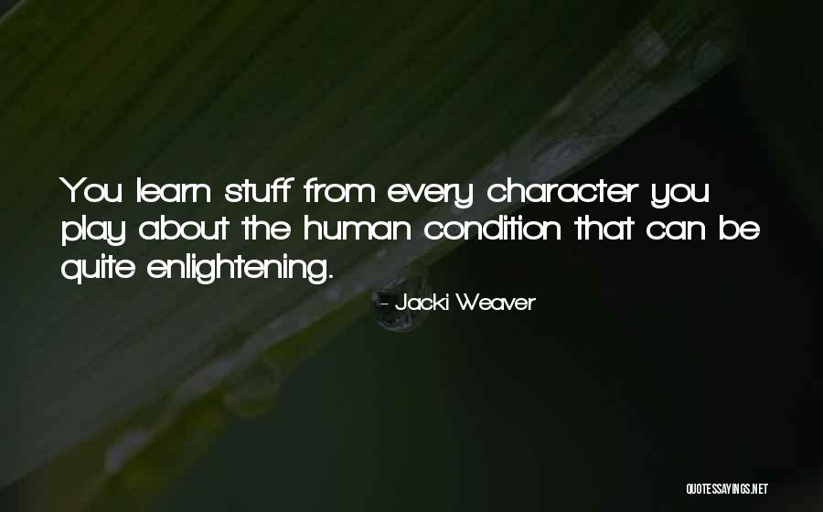 Most Enlightening Quotes By Jacki Weaver Most Enlightening Quotes By Jacki Weaver