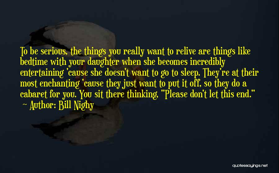 Most Entertaining Quotes By Bill Nighy