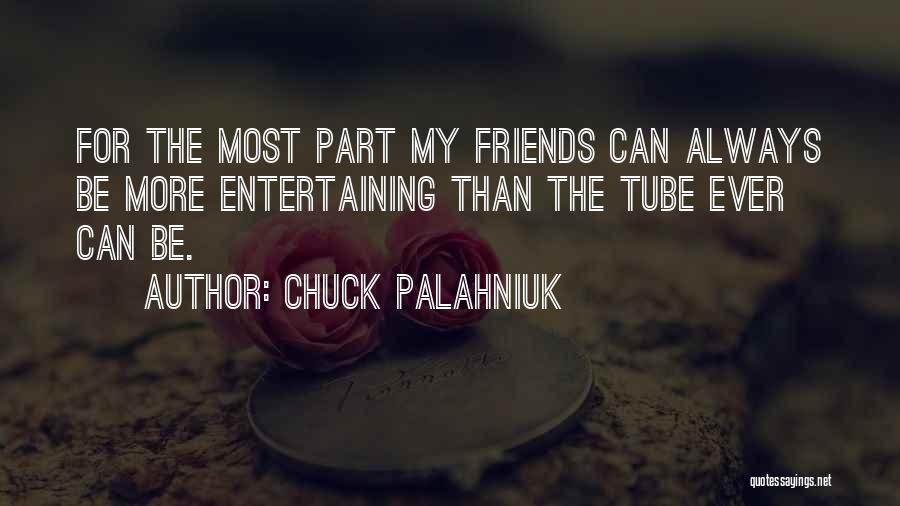 Most Entertaining Quotes By Chuck Palahniuk