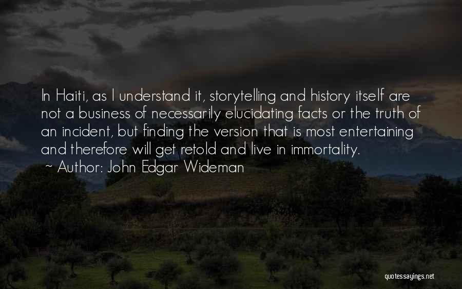 Most Entertaining Quotes By John Edgar Wideman
