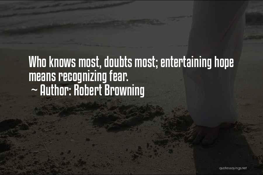 Most Entertaining Quotes By Robert Browning